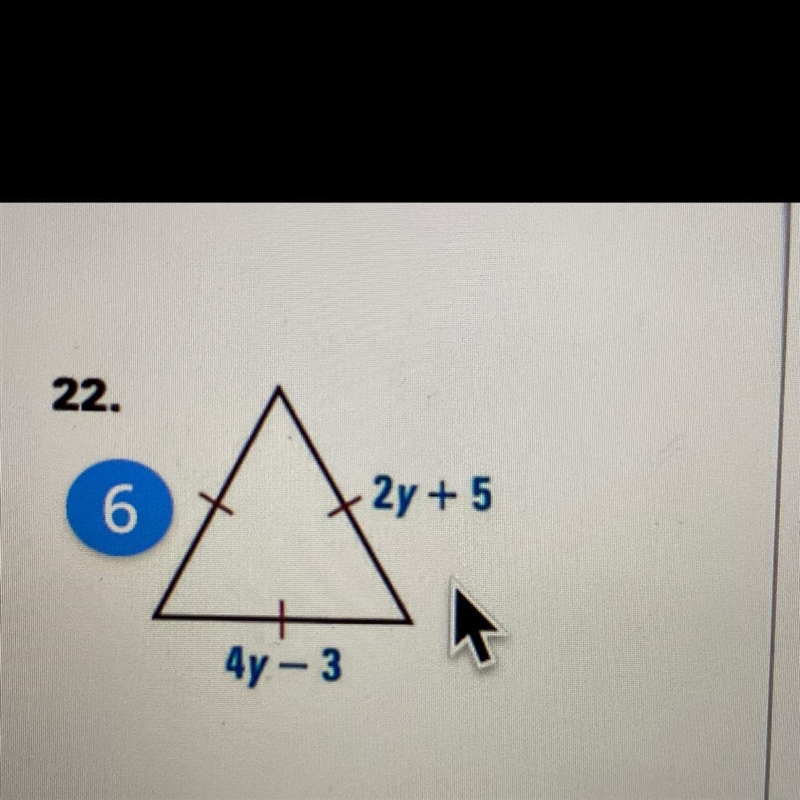 2y + 5 4y - 3 find the value of y on the triangle side-example-1