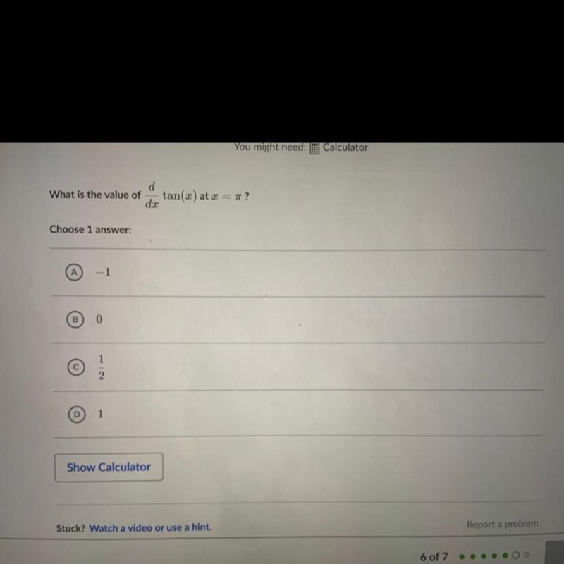 D What is the value of tan(x) at x = a ? dx Choose 1 answer: A 1 B 0 1 NI D 1-example-1