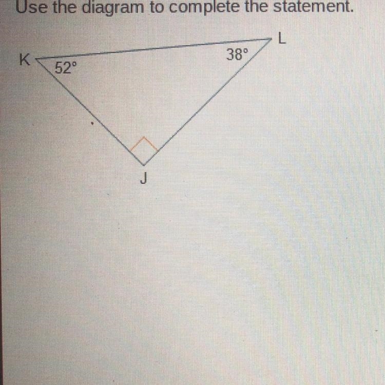 Given triangle JKL, sin(38°) equals cos(38°) cos(52°) tan(38°) tan(52°)-example-1