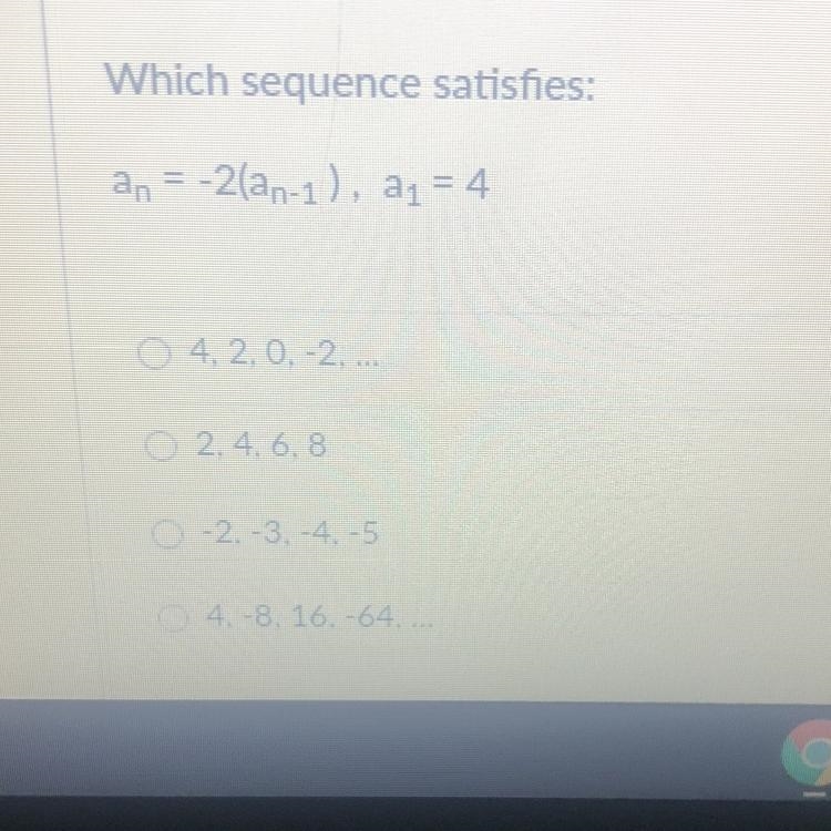 Which sequence: an=-2(an-1),a1=4-example-1