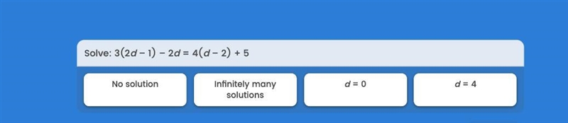 Solve: 3(2d - 1) - 2d = 4(d -2) + 5-example-1