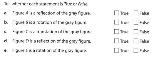 The gray figure has been transformed in different ways. Tell whether each statement-example-2