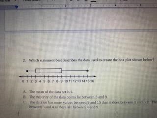 Which statement best describes the data used to create the box plot shown below? The-example-1