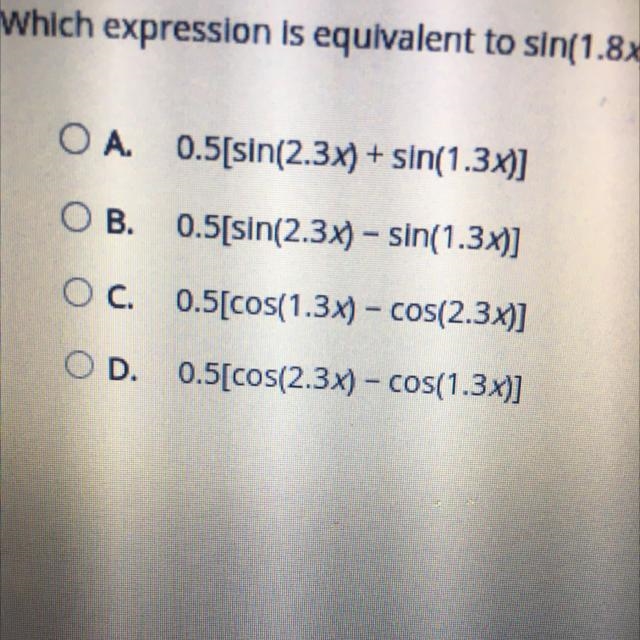 Which expression is equivalent to sin(1.8x) sin(0.5x)-example-1