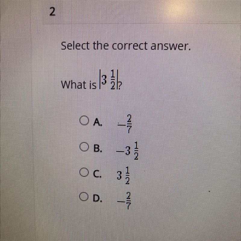 What is 3 1/2? A. -2/-7 B. -3 1/2 C. 3 1/3 D. -2/7-example-1