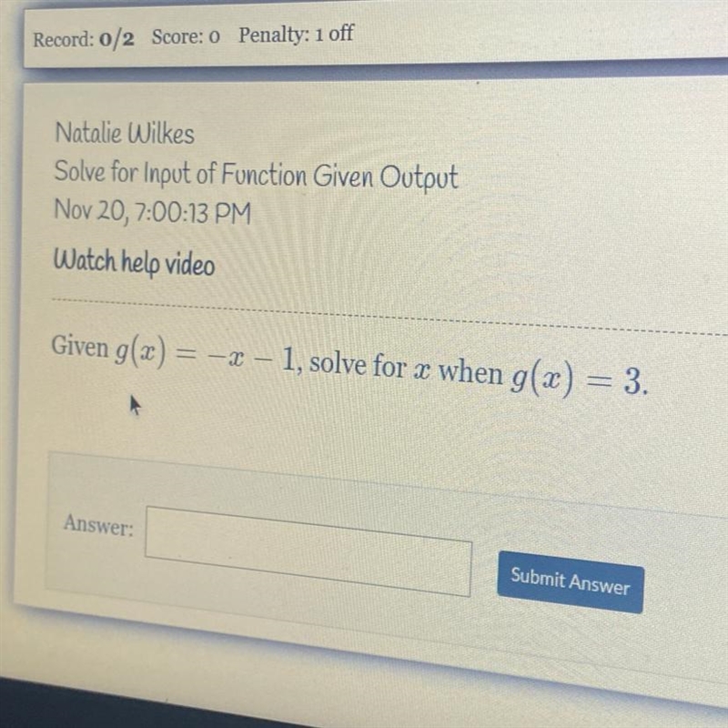 Given g(x) = –2 – 1, solve for a when g(x) = 3. Answer: Submit Answer-example-1