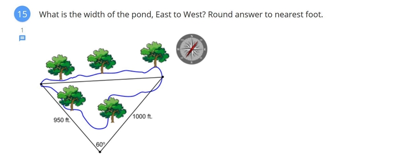 What is the width of the pond from right to left of the triangle shown?-example-1