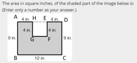 The area in square inches, of the shaded part of the image below is: (Enter only a-example-1