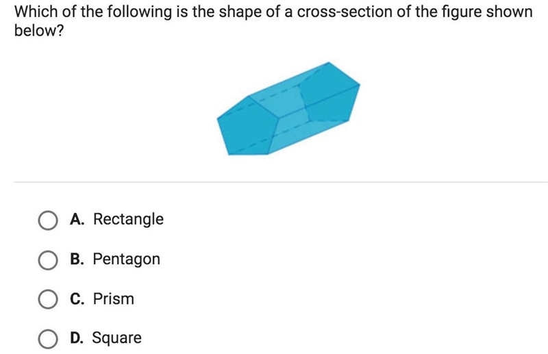 Which of the following is the shape of a cross-section of the figure shown below?-example-1