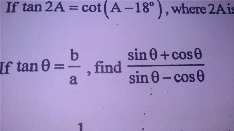 If Tanø =a/b Find the value of sinø+cosø/sinø-cosø-example-1