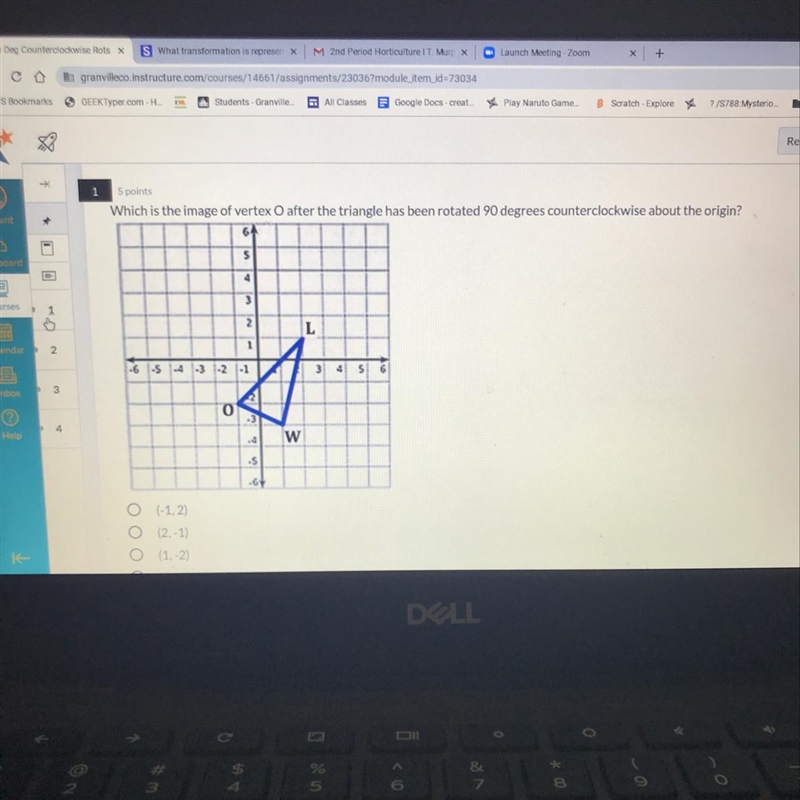 1 Spoints Which is the image of vertex O after the triangle has been rotated 90 degrees-example-1