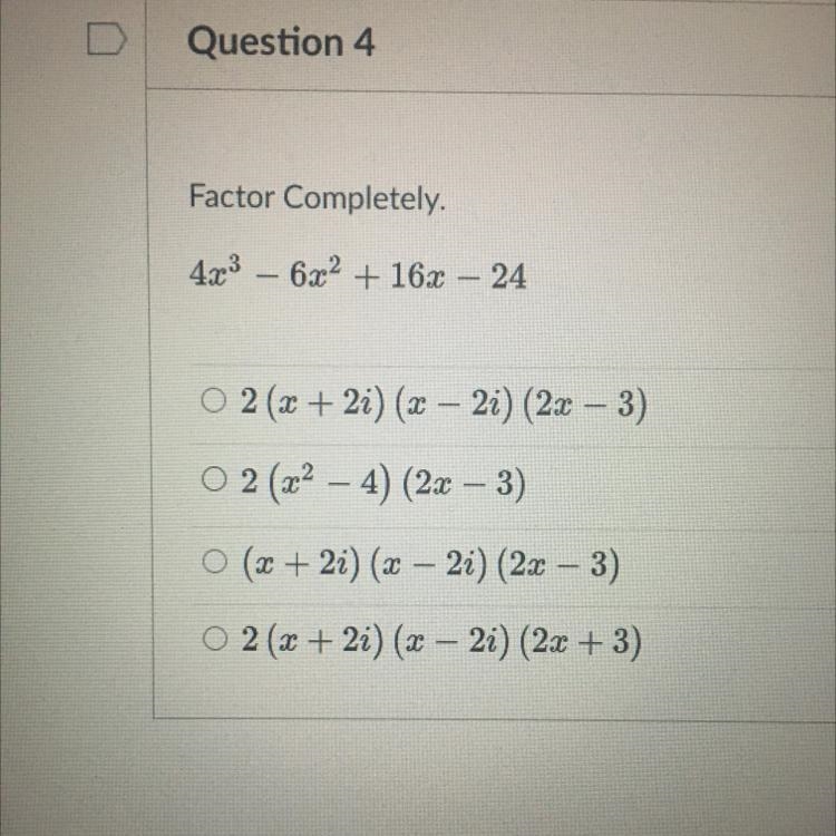 Factor Completely. 4x^3 - 6x^2 + 16x -24-example-1