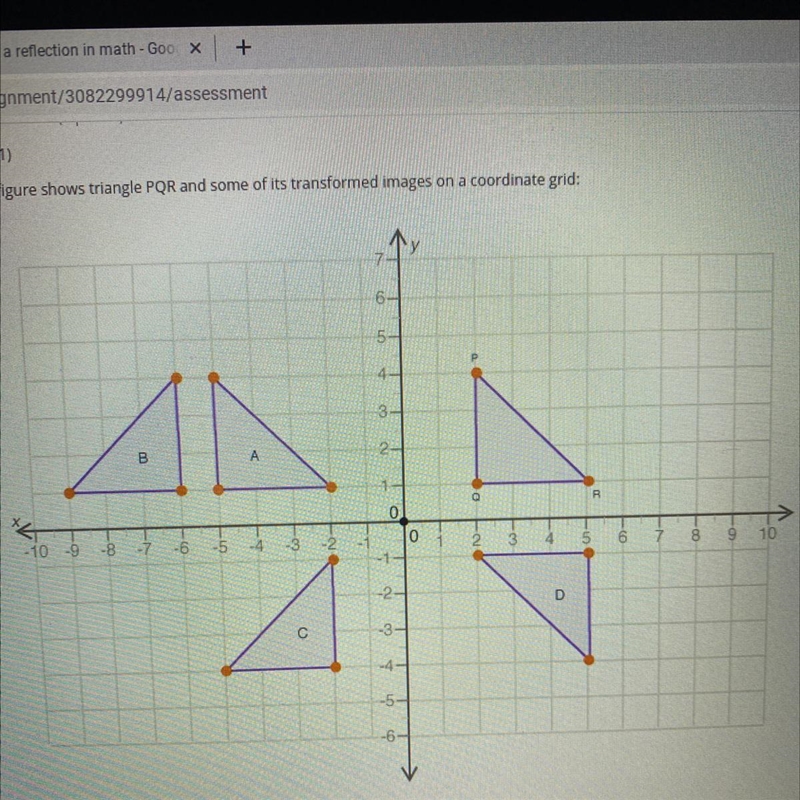 HELP QUICKLY PLEASE Which of the four triangles was formed by a translation of triangle-example-1