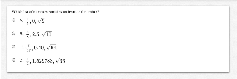 Which list of numbers contains an irrational number?-example-1