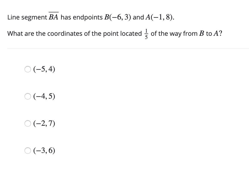 Question 12: Please help. Line segment BA⎯⎯⎯⎯⎯⎯⎯ has endpoints B(−6,3) and A(−1,8). What-example-1