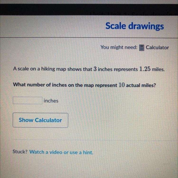 Please help!! A scale on a hiking map shows at 3 inches represents 1.25 miles. What-example-1