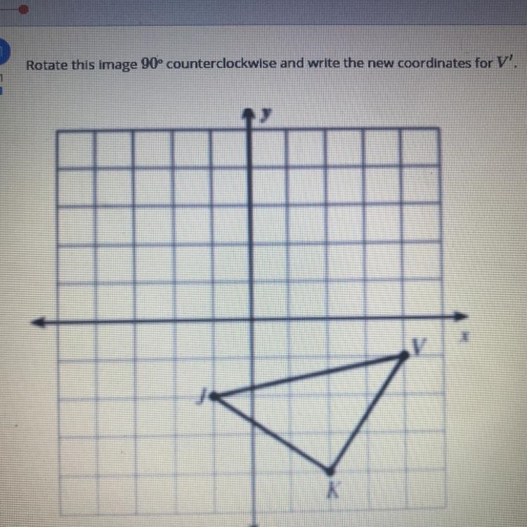 PLEASE HELP......rotate this image 90° counterclockwise and write the new coordinates-example-1