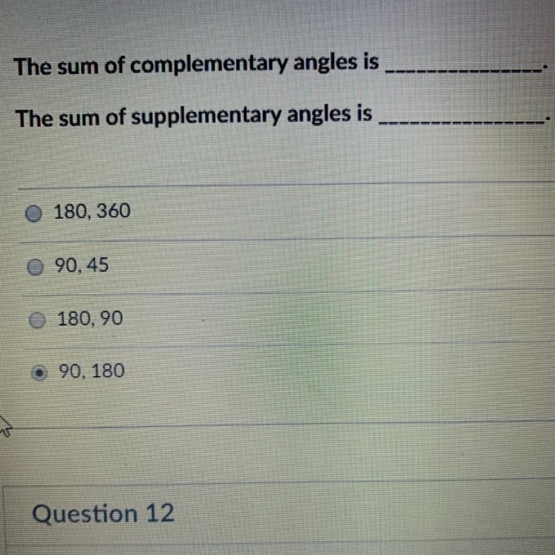 The sum of complementary angles is ______________ The sum of supplementary angles-example-1