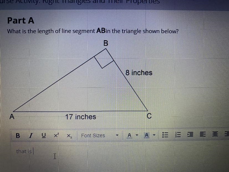 What is the length of line segment ABin the triangle shown below? B=8 inches A=17 inches-example-1