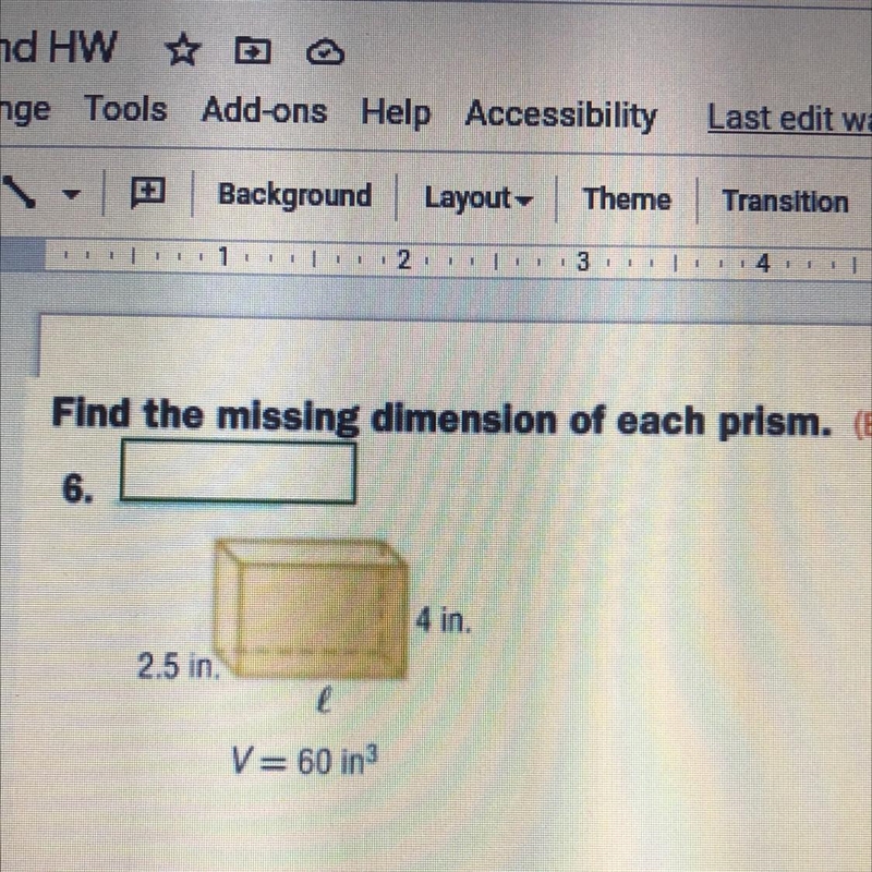 Find the missing dimension of each prism. look at the picture above and help me out-example-1