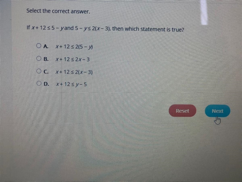 If x + 12 55- yand 5 - ys 2(x-3), then which statement is true? OA. X+ 12 205 - OB-example-1