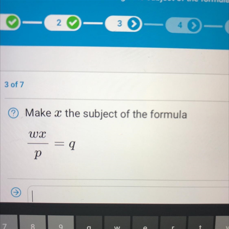 Of 7 Make x the subject of the formula WX =a р Pleas helppp-example-1