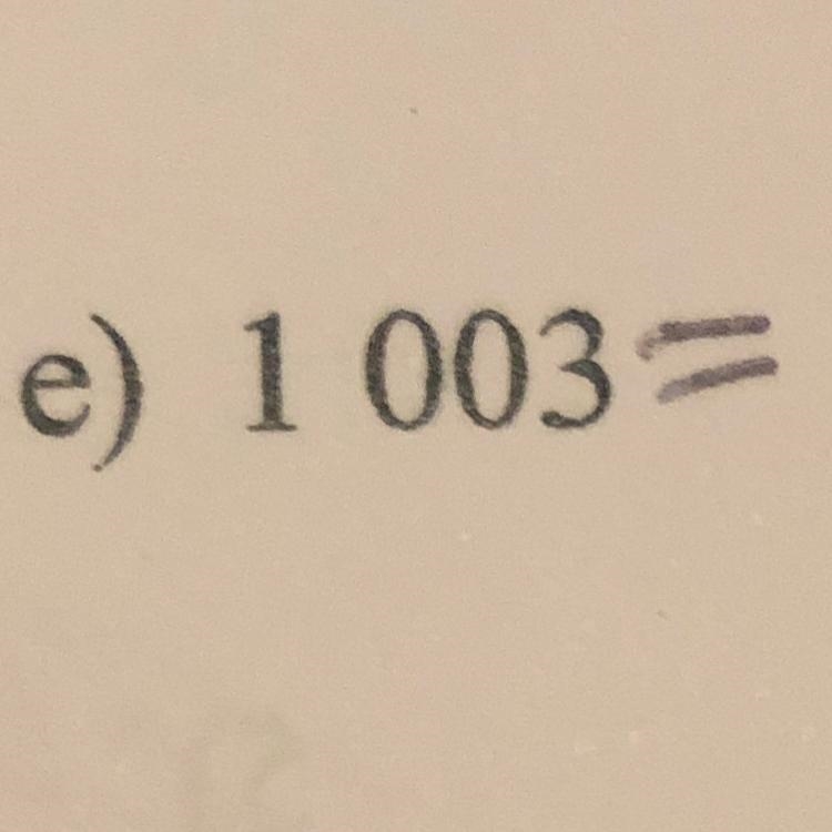 What's 1003 in standard form?-example-1