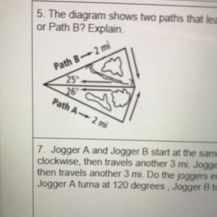 5. The diagram shows two paths that lead through a park. Would a jogger run a greater-example-1