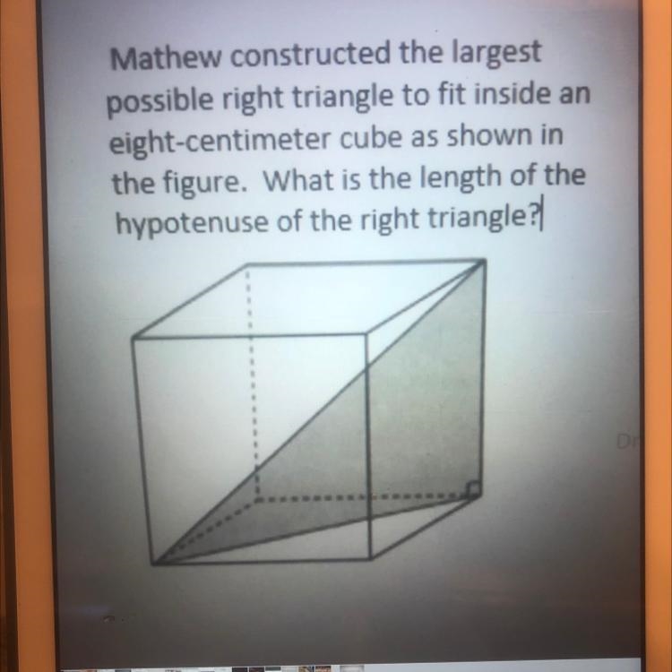 Mathew constructed the largest possible right triangle to fit inside an eight-centimeter-example-1