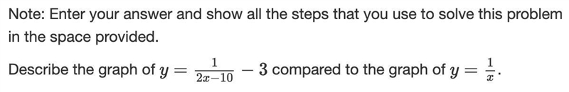 Describe the graph of y= 1/2x-10 -3 compared to the graph of y=1/x-example-1