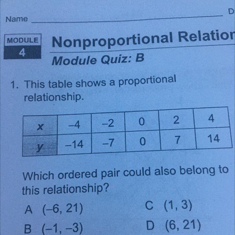 This table shows a proportional relationship. 4 -2 0 2 4 -14 -7 0 7 14 Which ordered-example-1