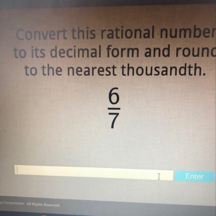 Convert this rational number to its decimal form and round to the nearest thousandth-example-1