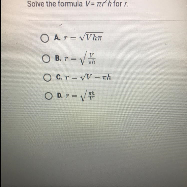 Solve the formula V=pir^2h for r PLEAASSSEEE HELP-example-1