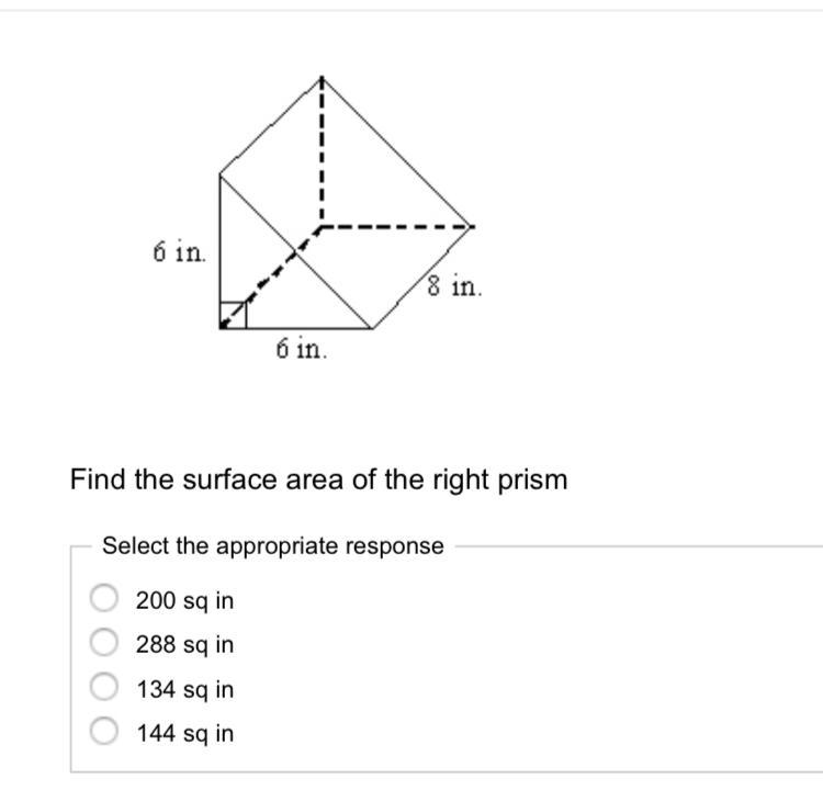 Find the surface area of the right prism: A) 200 sq in B) 288 sq in C) 134 sq in D-example-1