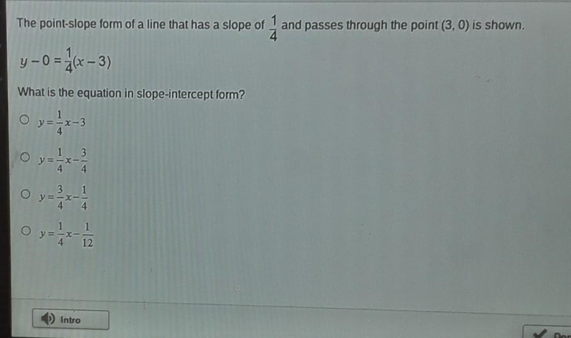 The point-slope form of a line that has a slope of 1/4 and passes through the point-example-1