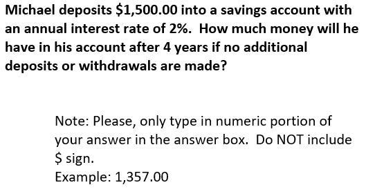 Michael deposits $1,500.00 into a savings account with an annual interest rate of-example-1