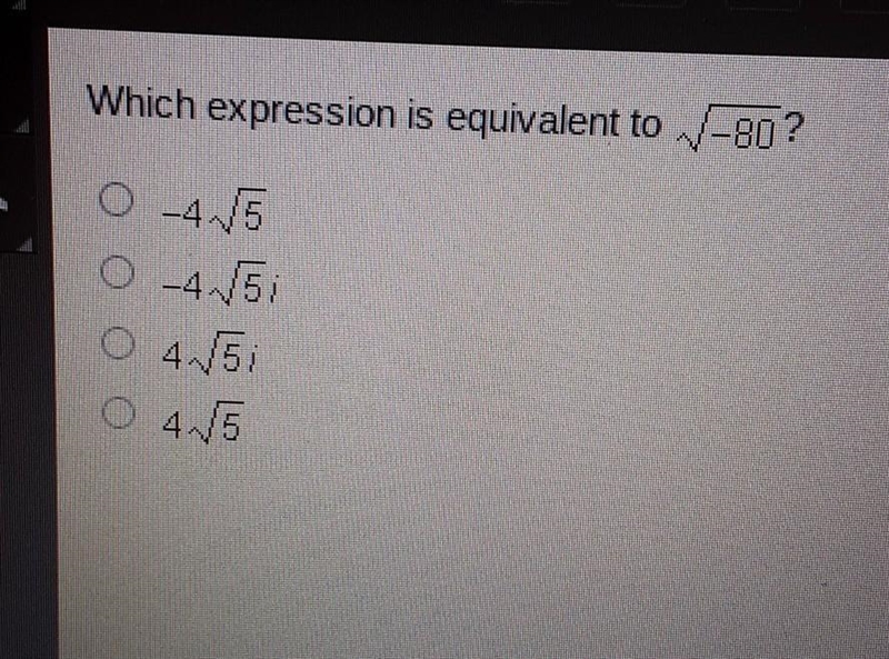 Which expression is equivalent to √( - 80) ○ A ○B ○C ○D ​-example-1