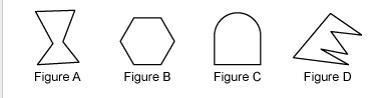 Which figures are polygons? Select each correct answer. Figure A Figure B Figure C-example-1