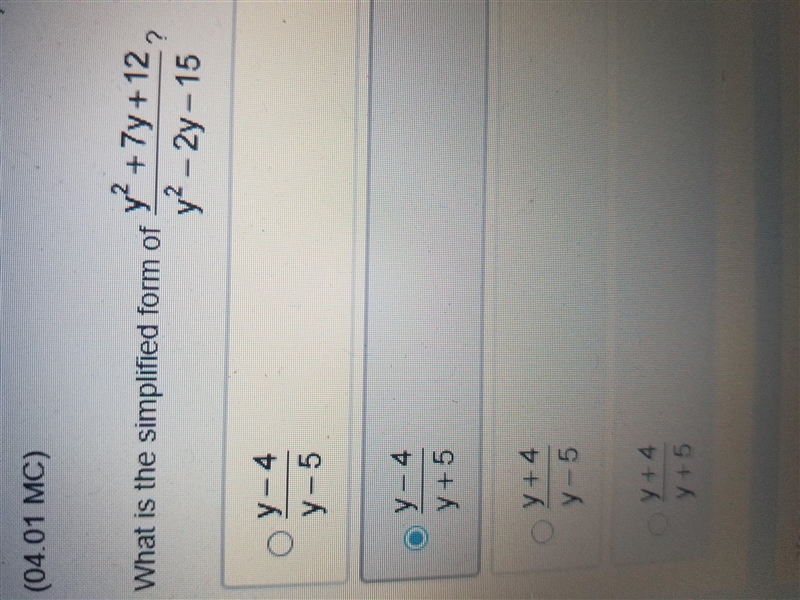 What is the simplified form of y^2+7y+12/y^2-2y-15? Choices:-example-1