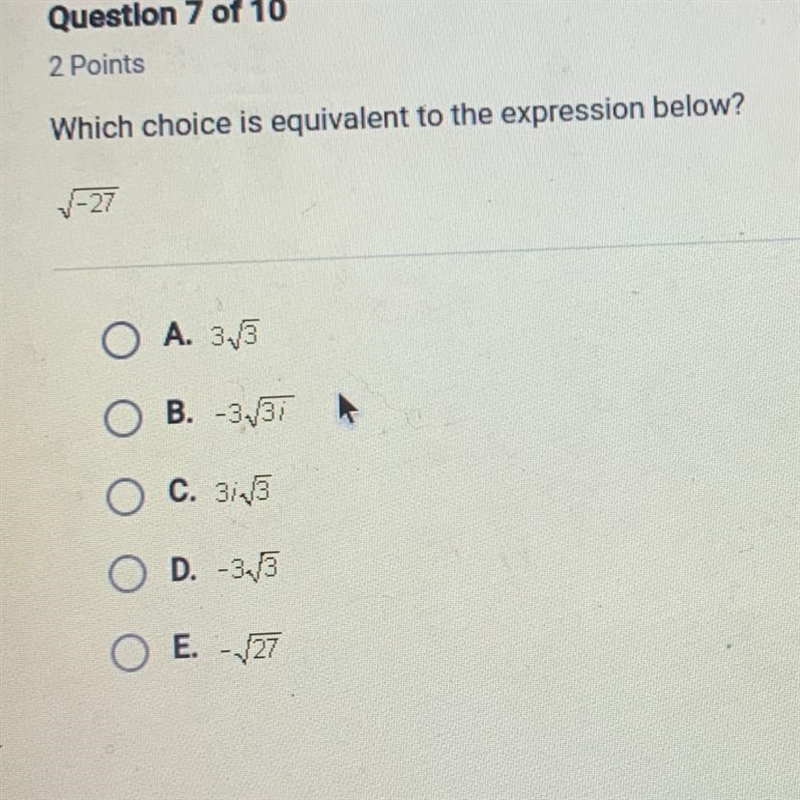 Which choice is equivalent to the expression below? v-27 O A. 33 B. -3/37 O C. 3/23 O-example-1