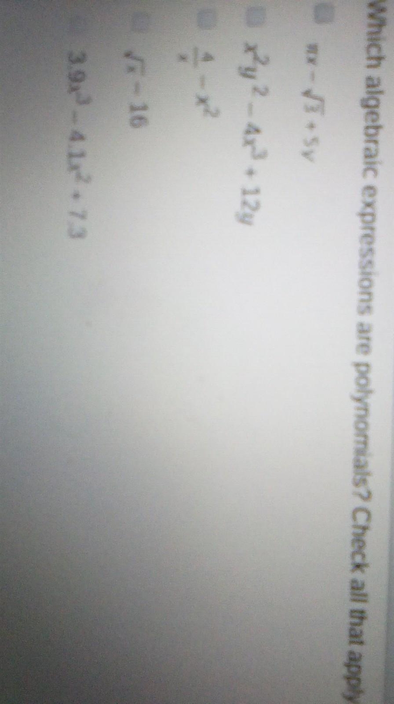 Which algebraic expressions are polynomials? Check all that apply. ​-example-1