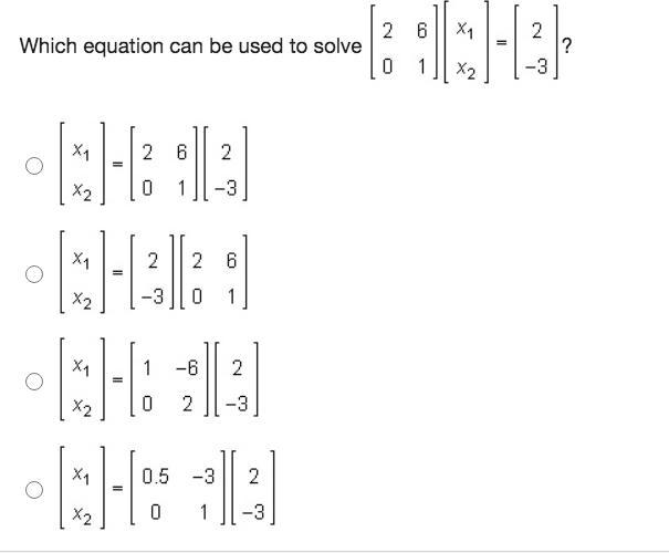 PLEASE HELP!! Which equation can be used to solve 2 6 0 1 * x1 x2 = 2 -3-example-1