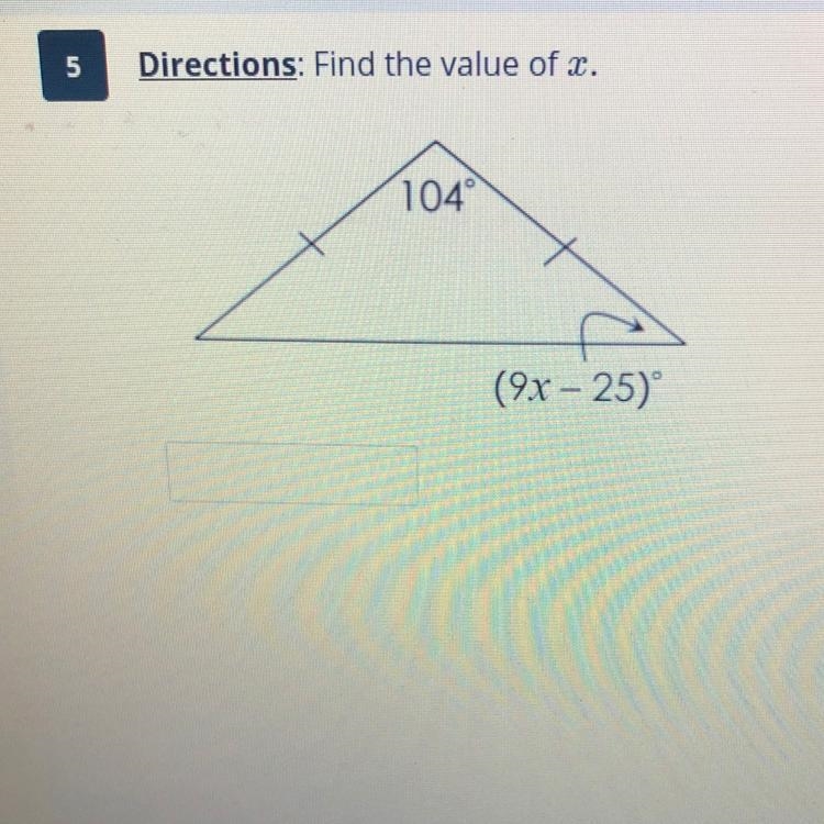 Directions: Find the value of x. 104 (9x - 25)-example-1