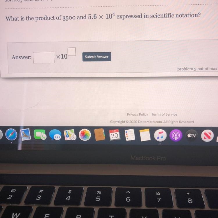 What is the product of 3500 and 5.6 x 10^4 expressed in scientific notation? PLSSSS-example-1