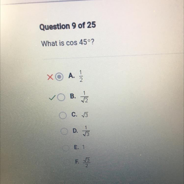 What is cos 45º? O A. 1 2 O B. 7 / O C. 13 1 O D. E. 1 0 OF A F. 3-example-1