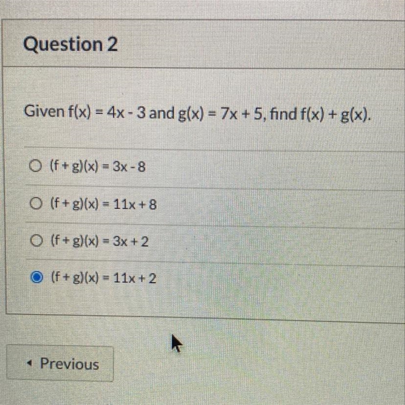 Given f(x) = 4x - 3 and g(x) = 7x +5, find f(x) + g(x).-example-1