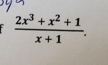 Use long division or syntheic division to find the quotient of 2x3+x2+1/x+1.​-example-1