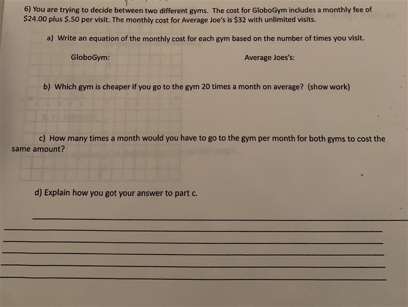 You are trying to decide between two different gyms. The cost for GloboGym includes-example-1