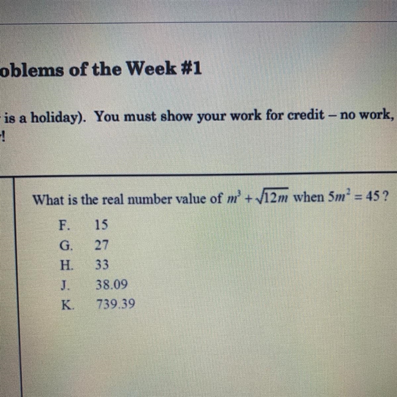 What is the real number value of m^3+ √12 m when 5m^2 = 45 ? F. 15 G. 27 H. 33 J. 38.09 K-example-1