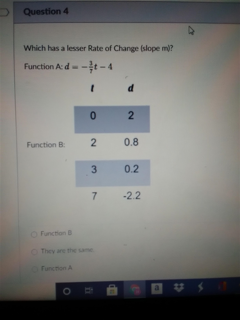 Which has a lesser Rate of Change (slope m)-example-1